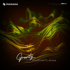 MELOPHANTS x Adasia - Gravity