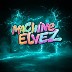 Machine Elvez - Big Moves