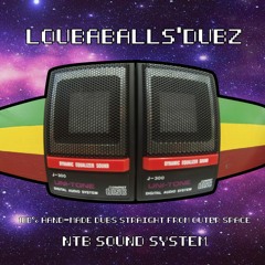 💣 Loubaballs'Dubz (100% NTB Sound Selecta) 💣