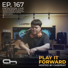 Play It Forward Ep. 167 - AH.FM [Trance & Progressive] by Casepeat - 09/25/24 LIVE