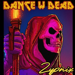 Dance W Dead -💀Zypnix 💀 (D W T D tribute)