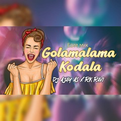Golamalama Kodala [EDM MIX] Dj Ajay As x Rk Ravi.mp3