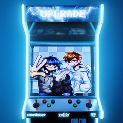 Upgrade! (w/xofilo + oryx) [pawl4k]