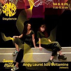 Angi Laurel b2b Evitamins @ Sonnentanz 09.08.2025  by Sonne & Mond Productions