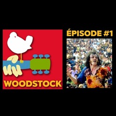 WOODSTOCK#1 - "With A Little Help From My Friends" (podcast)