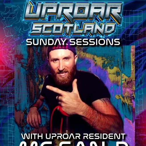 Uproar Scotland Sunday Sessions: With DJ JPS & MC SAN - D