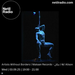 Artists Without Borders / Makaan-مکان  w/ Alison - 3rd September 2025