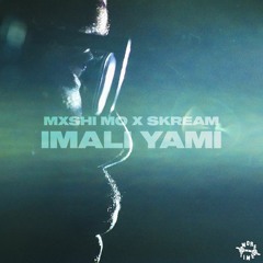 Mxshi Mo & Skream - Imali Yami