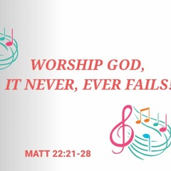 Worship God, It Never, Ever Fails!/Pastor Femi Paul/Hymnal & Pure Worship Service