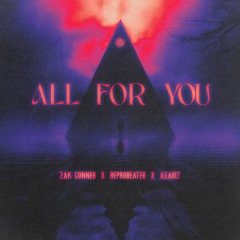 Zak Conner, Reprobeater & Azault - All For You