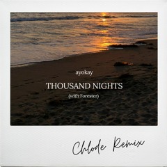 ayokay - Thousand Nights (with Forester) [Chlode Remix]