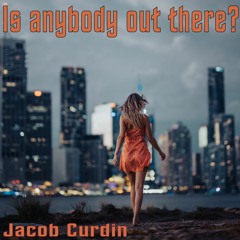 Is anybody out there?