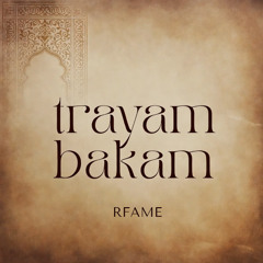 Trayam Bakam