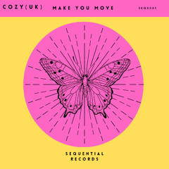 Cozy - Make you move Original Mix (Sequential Records) (Promo Clip)