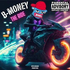 B-Money - The Ride