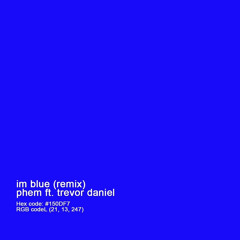 im blue (remix)