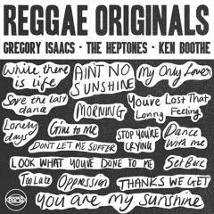 Reggae Originals: Gregory Isaacs, Ken Boothe & The Heptones - Continuous Mix