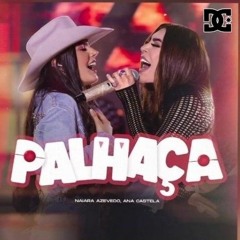 Naiara Azevedo Palhaça Feat.Ana Castela