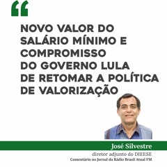 Novo valor do salário mínimo e compromisso do governo Lula de retomar a política de valorização
