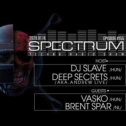 Spectrum Techno Radio Show #155 - Brent Spar