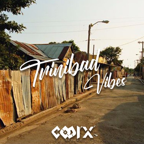 Dj CooL'X - TRINIBAD VIBES