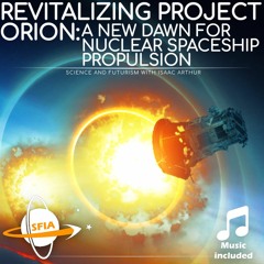 The New Dawn: The Orion Project Spaceship Revitalized
