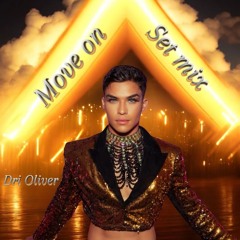 DRI OLIVER - MOVE ON