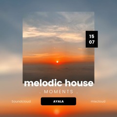 MOMENTS- melodic house set mix(Tinlicker, Above&Beyond, Artüria, Kidnap)