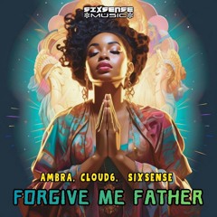 Ambra , Cloud6 , Sixsense - Forgive Me Father ( 2025)