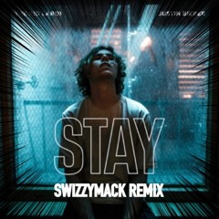 stay (swizzymack remix)