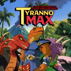 TyrannoMax And The Warriors Of The Core Season 2 Theme