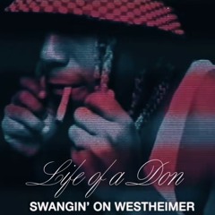 Don Toliver - Swangin' on Westheimer (Overlapped)
