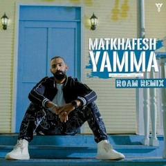 Ali Loka - Matkhafeesh Yamma (Roam Remix)