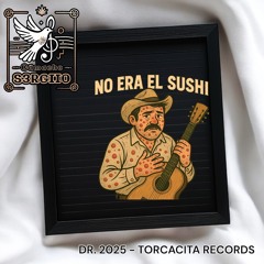 NO ERA EL SUSHI
