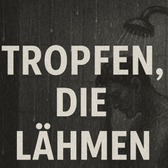 Tropfen, die lähmen