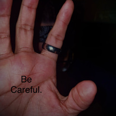 Be careful. | made on the Rapchat app (prod. by OMGENZO)