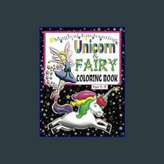 [PDF READ ONLINE] ⚡ Magical Enchanting Unicorn and Fairy Coloring Book: Ages 4-8     Paperback – L