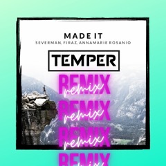 MADE IT - (TEMPER bootleg Remix)