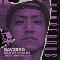 Dayzero - Rush Hour [DDD Subscriber exclusive]