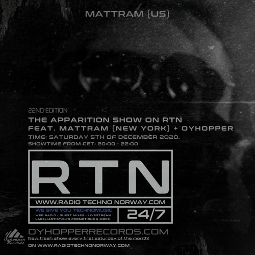 The Apparition Show on RTN, 22nd edition, with Mattram (NYC) and Oyhopper (NOR)