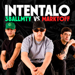 3BallMTY - Intentalo (Marktoff Bootleg)