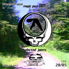 Magic Pass 007 w/ Jimmy