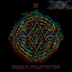 Cosmic Incantation