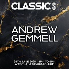 Andrrew Gemmell Classics Mix 30th June 2025
