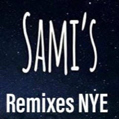 Sami's Remixes NYE
