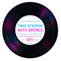 Two Steppin' EP.1