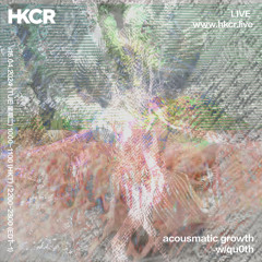 acousmatic growth w/ qu0th - 16/04/2024