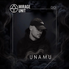 MIRAGE UNIT 001 - UNAMU