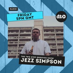 The Two Step Grooves Show with Jezz Simpson