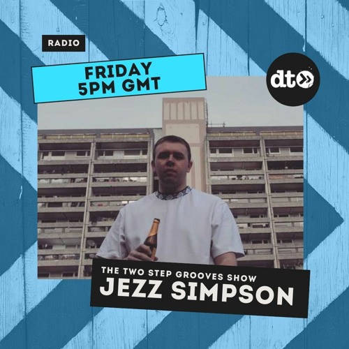 The Two Step Grooves Show with Jezz Simpson